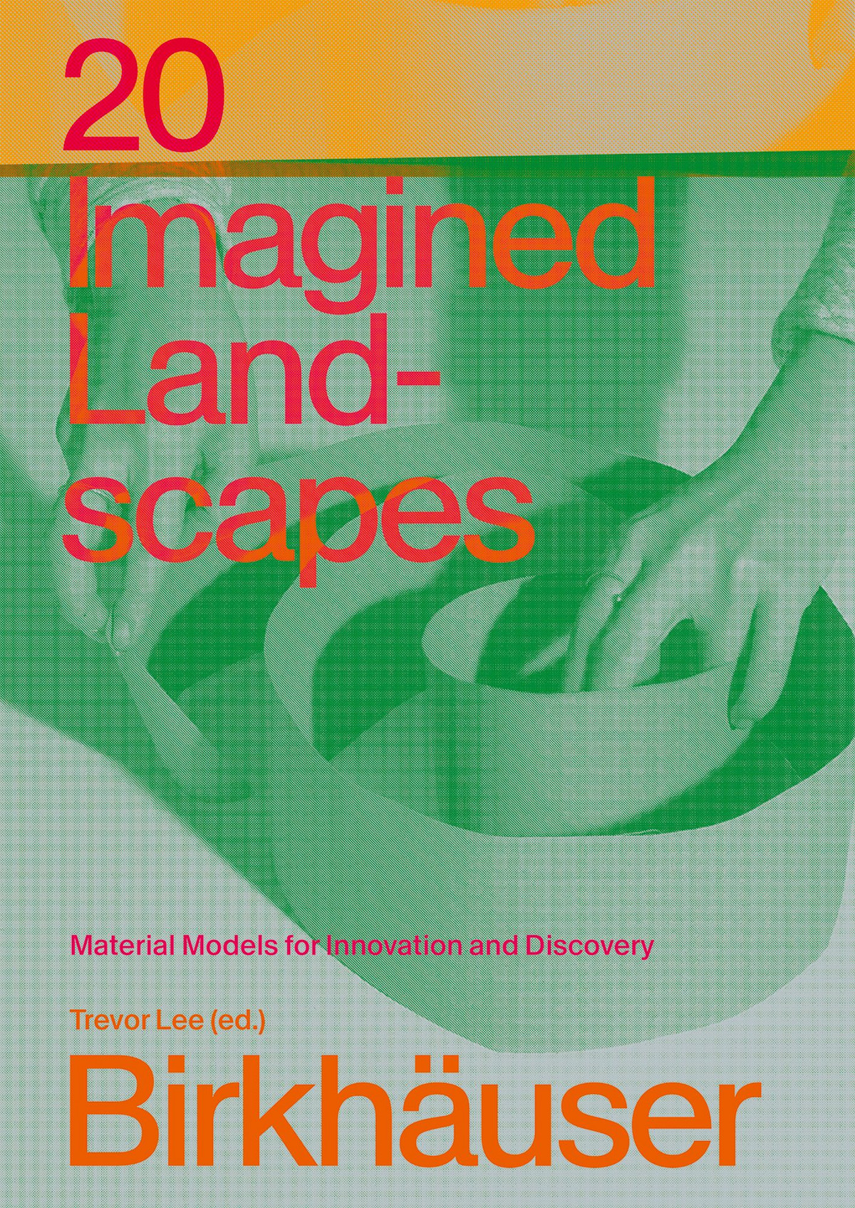 Book cover of "20 Imagined Landscapes" features a green toned photograph of two hands curling a piece of paper into a spiral-like model.